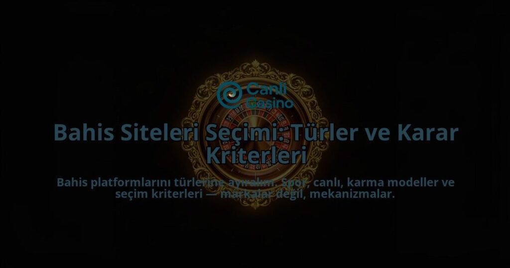 Bahis-Siteleri-Secimi-Turler-ve-Karar-Kriterleri-overlay-1788111303.jpg