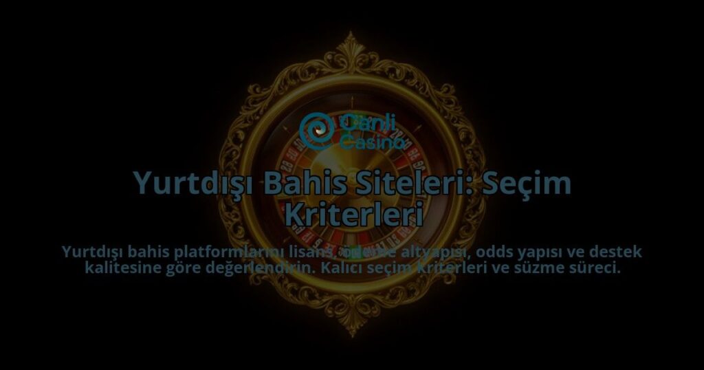 Yurtdisi-Bahis-Siteleri-Secim-Kriterleri-overlay-1788113952.jpg