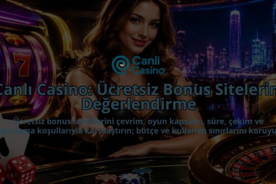 Canli-Casino-Ucretsiz-Bonus-Sitelerini-Degerlendirme-overlay-1788733670.jpg