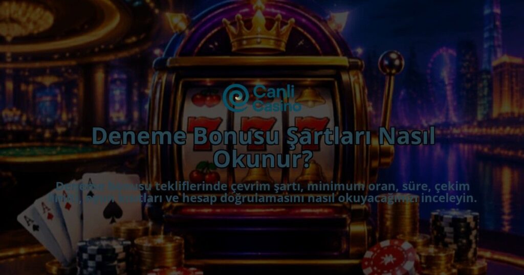 Deneme-Bonusu-Sartlari-Nasil-Okunur-overlay-1789756367.jpg