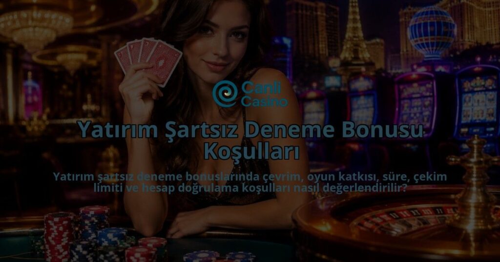 Yatirim-Sartsiz-Deneme-Bonusu-Kosullari-overlay-1789769326.jpg